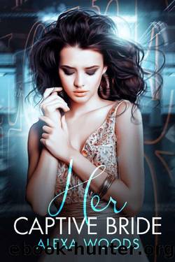Her Captive Bride: A Lesbian Age Gap Romance (Arranged to Love Book 4) by Alexa Woods
