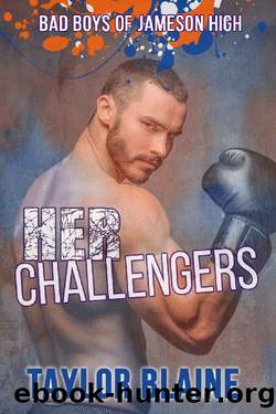 Her Challengers_A high school bully romance by Taylor Blaine