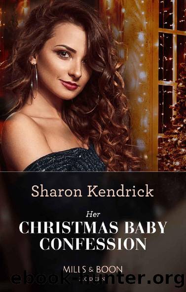 Her Christmas Baby Confession (Mills & Boon Modern) (Secrets of the Monterosso Throne, Book 2) by Sharon Kendrick