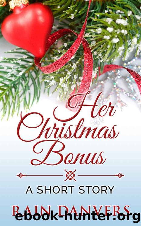 Her Christmas Bonus by Rain Danvers