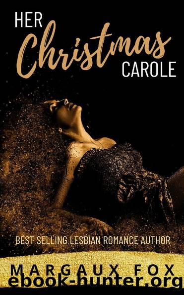 Her Christmas Carole: A Lesbian Holiday Romance by Fox Margaux