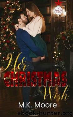 Her Christmas Wish (A Forever Safe Christmas Book 2) by M.K. Moore