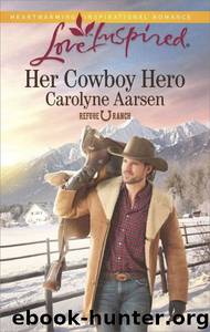 Her Cowboy Hero by Carolyne Aarsen