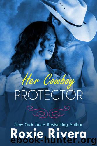 Her Cowboy Protector by Roxie Rivera
