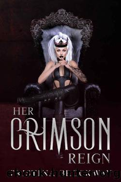 Her Crimson Reign by Tristina Brockway