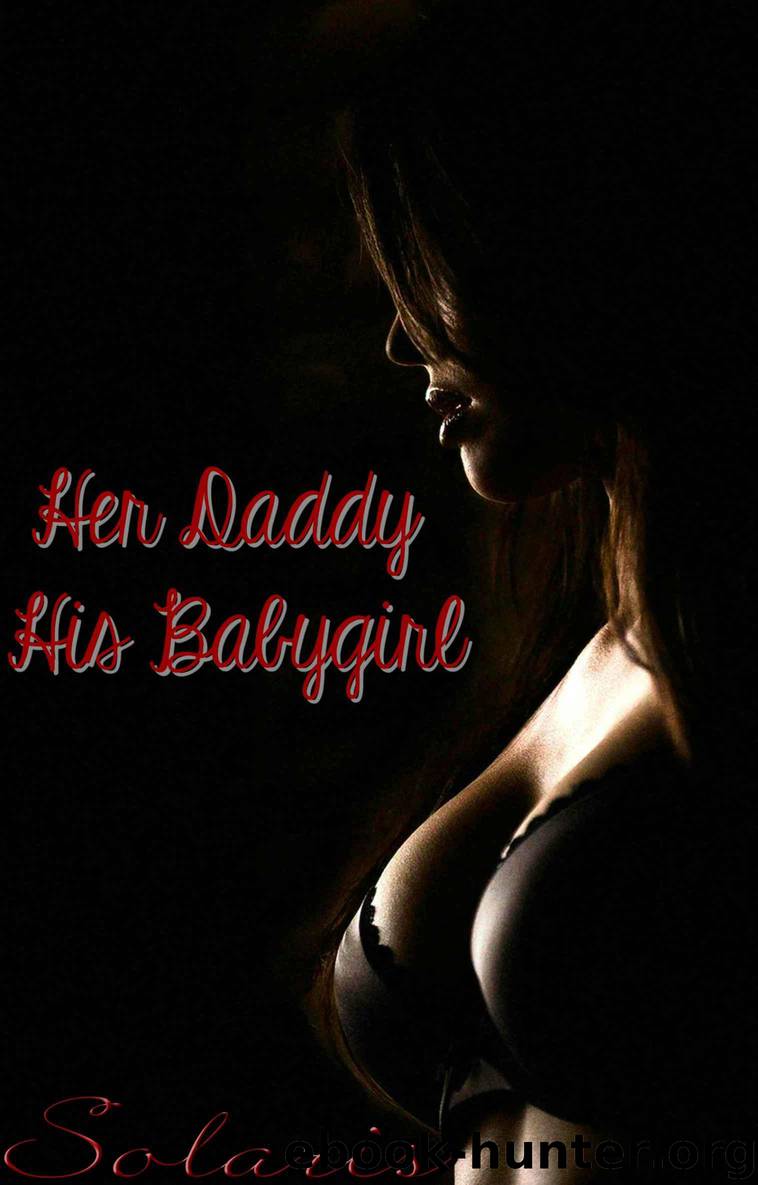 Her Daddy His Babygirl by Venus Solaris