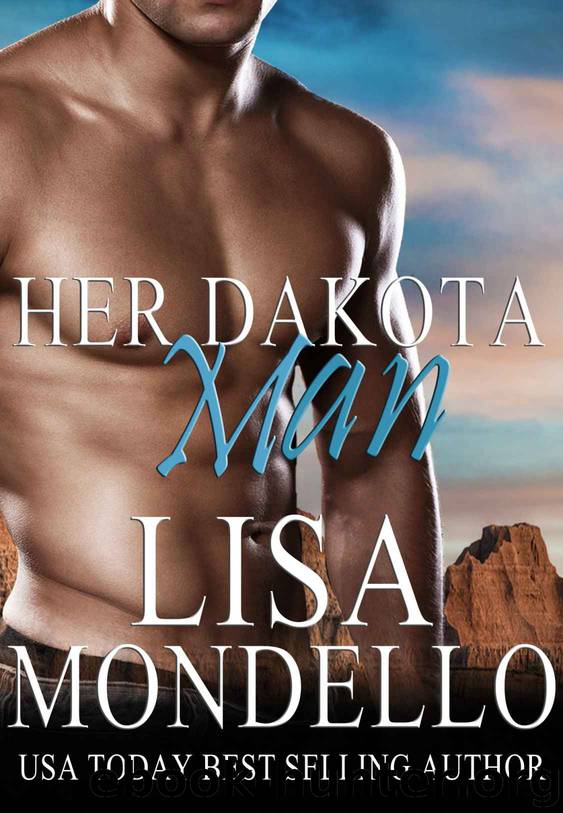 Her Dakota Man (Book 1 - Dakota Hearts) by Mondello Lisa