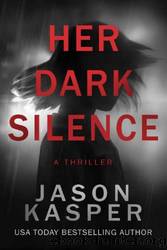 Her Dark Silence by Jason Kasper