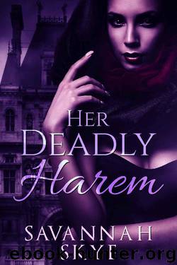 Her Deadly Harem by Savannah Skye