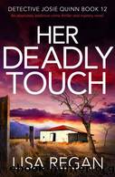 Her Deadly Touch by Regan Lisa