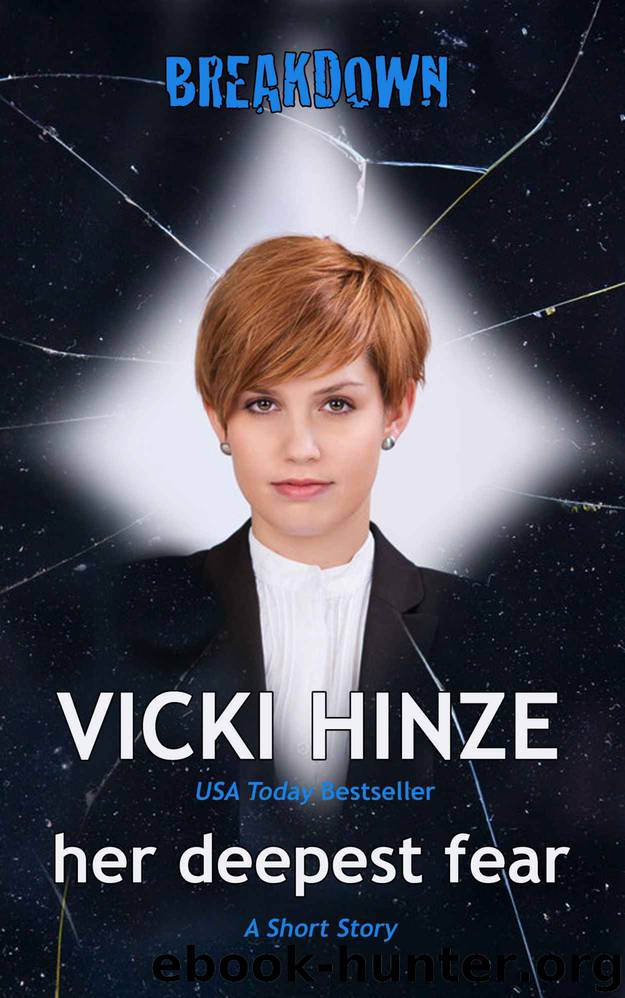 Her Deepest Fear: A Breakdown Series Short Read by Hinze Vicki