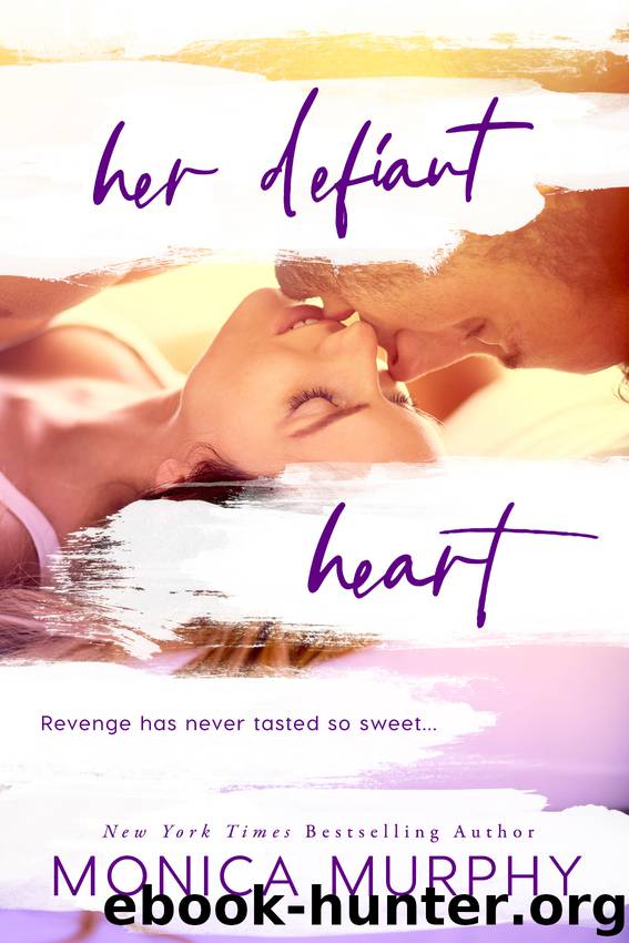 Her Defiant Heart by Monica Murphy