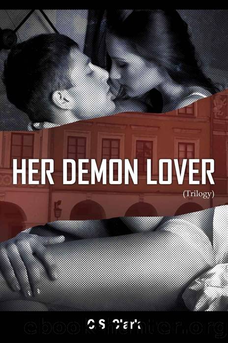 Her Demon Lover Trilogy (Erotic Romance Series) by C.S. Clark