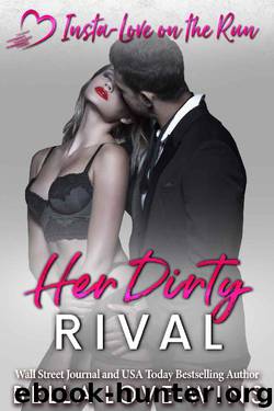 Her Dirty Rival (Insta-Love on the Run Book 2) by Bella Love-Wins