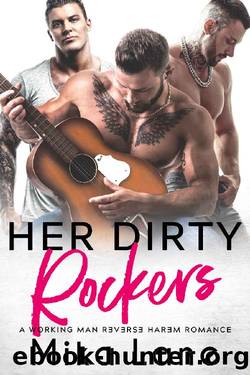 Her Dirty Rockers (A Working Man Reverse Harem Romance Book 1) by Mika Lane