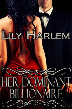 Her Dominant Billionaire by Lily Harlem