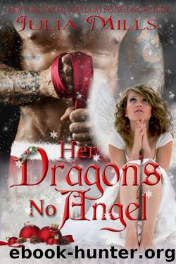 Her Dragon's No Angel by Julia Mills