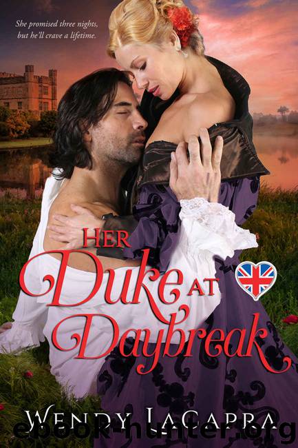 Her Duke at Daybreak Mythic Dukes Trilogy by Wendy LaCapra