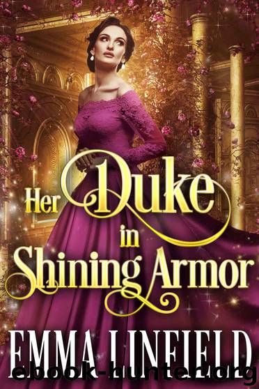Her Duke in Shining Armor: A Historical Regency Romance Novel by Linfield Emma & Fairy Cobalt