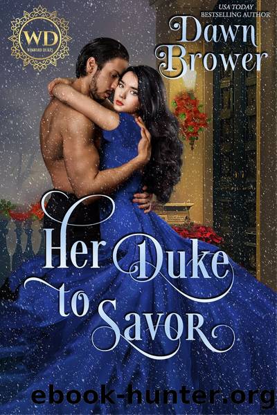 Her Duke to Savor by Dawn Brower
