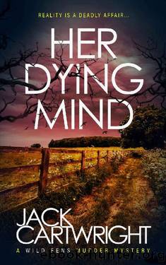 Her Dying Mind: A British Murder Mystery by Jack Cartwright