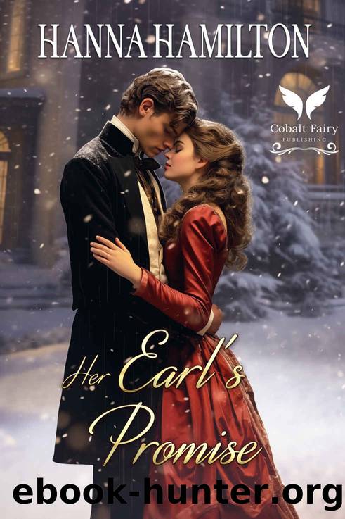 Her Earl's Promise: A Historical Regency Romance Novel by Hanna Hamilton