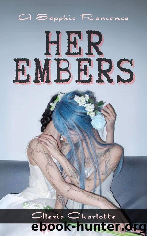 Her Embers: A Sapphic Romance by Alexis Charlotte