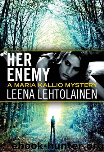 Her Enemy (The Maria Kallio Series) by Leena Lehtolainen