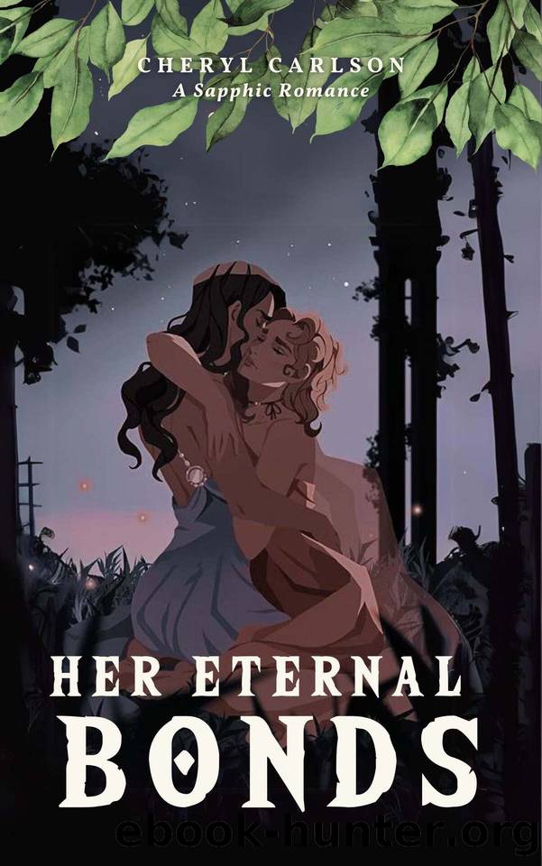 Her Eternal Bonds: A Sapphic Romance by Cheryl Carlson