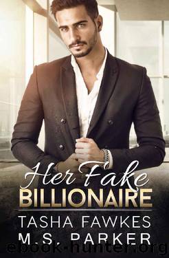 Her Fake Billionaire by Tasha Fawkes & M. S. Parker