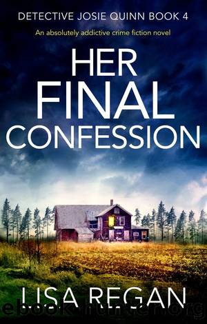 Her Final Confession_An Absolutely Addictive Crime Fiction Novel by Lisa Regan