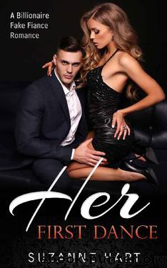 Her First Dance: A Billionaire Fake Fiance Romance by Suzanne Hart