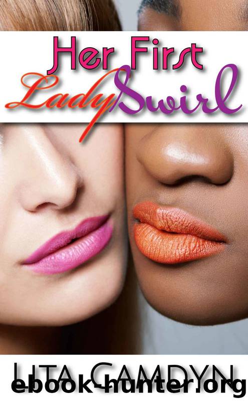 Her First Lady Swirl: Taboo Lesbian BWWW by Lita Camdyn
