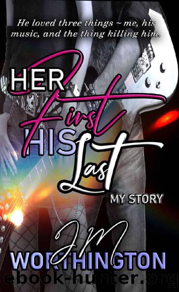 Her First, His Last by J.M. Worthington & JM Worthington