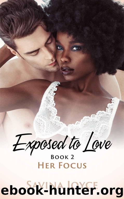 Her Focus (Exposed to Love Book 2) by Joyce Savina