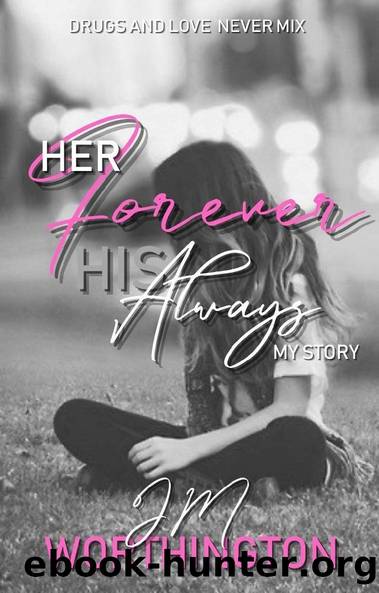 Her Forever, His Always (My Story Book 2) by JM Worthington