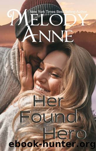 Her Found Hero by Melody Anne
