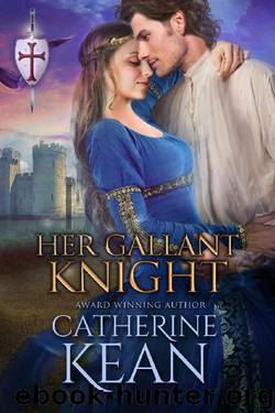 Her Gallant Knight: A Medieval Romance Novella by Catherine Kean
