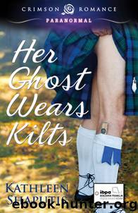 Her Ghost Wears Kilts by Kathleen Shaputis