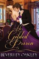 Her Gilded Prison by Beverley Oakley