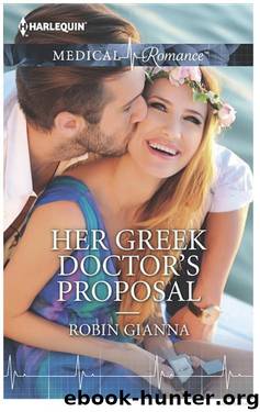 Her Greek Doctor's Proposal by Robin Gianna