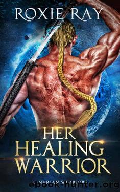 Her Healing Warrior: A SciFi Alien Romance (Lunarian Warriors Book 4) by Roxie Ray