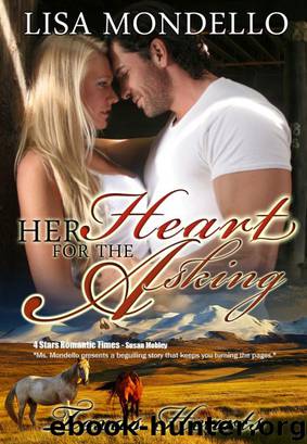 Her Heart for the Asking (Book 1 - TEXAS HEARTS) by Lisa Mondello