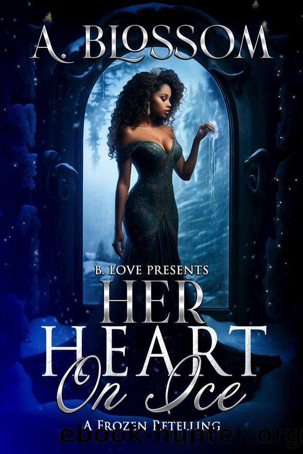 Her Heart on Ice: A Frozen Retelling by Blossom A