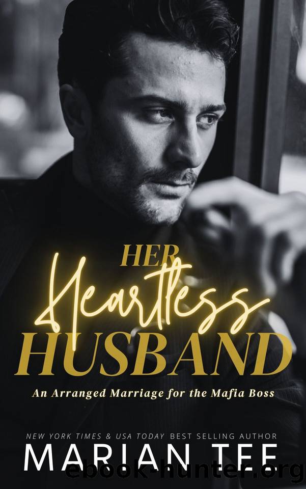 Her Heartless Husband (An Arranged Marriage for the Mafia Boss Book 3) by Marian Tee