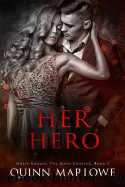 Her Hero (A Spicy Mafia Romantic Thriller) (Mafia Rogues: The Rossi Chapter Book 3) by Quinn Marlowe