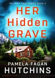 Her Hidden Grave by Pamela Fagan Hutchins