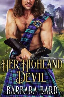 Her Highland Devil (Scottish Highlander Romance) by Barbara Bard