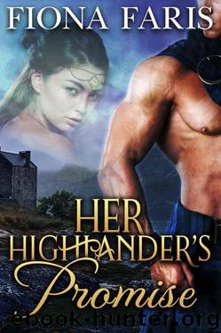 Her Highlander’s Promise (Highlanders 0f Cadney Book 4) by Fiona Faris