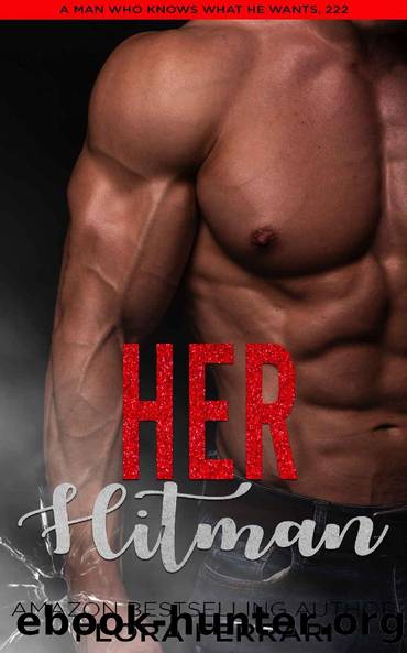 Her Hitman: An Instalove Possessive Older Man Younger Woman Romance by Flora Ferrari